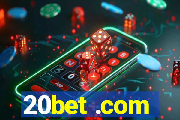 20bet .com